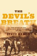 The Devil's Breath: The Story of the Hillcrest Mine Disaster of 1914