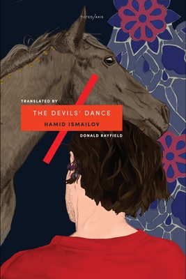 The Devils' Dance - Ismailov, Hamid, and Rayfield, Donald (Translated by)