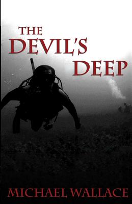 The Devil's Deep - Wallace, Michael, Professor