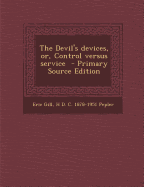 The Devil's Devices, Or, Control Versus Service