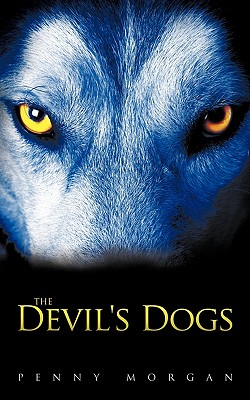 The Devil's Dogs - Morgan, Penny