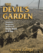 The Devil's Garden: Rommel's Desperate Defense of Omaha Beach on D-Day