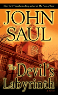 The Devil's Labyrinth - Saul, John