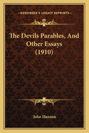 The Devils Parables, and Other Essays (1910)