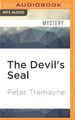 The Devil's Seal - Tremayne, Peter, and Lennon, Caroline (Read by)