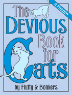 The Devious Book for Cats: A Parody - Garden, Joe, and Ginsburg, Janet, and Pauls, Chris