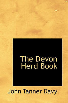The Devon Herd Book - Davy, John Tanner