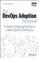 The Devops Adoption Playbook: A Guide to Adopting Devops in a Multi-Speed It Enterprise