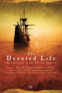 The Devoted Life: An Invitation to the Puritan Classics - Kapic, Kelly M., and Gleason, Randall C.