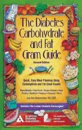 The Diabetes Carbohydrate and Fat Gram Guide: Quick, Easy Meal Planning Using Carbohydrate and Fat Gram Counts