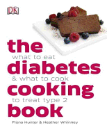 The Diabetes Cooking Book: What to Eat & What to Cook to Treat Type 2