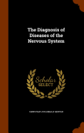 The Diagnosis of Diseases of the Nervous System