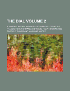 The Dial; A Monthly Review and Index of Current Literature Volume 2