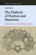 The Dialectic of Position and Maneuver: Understanding Gramsci's Military Metaphor