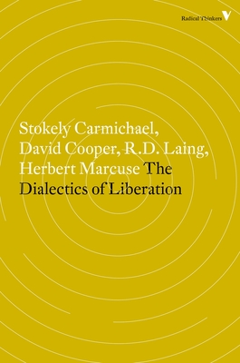 The Dialectics of Liberation - Cooper, David, and Ture, Kwame (Contributions by), and Laing, R D (Contributions by)