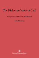 The Dialects of Ancient Gaul: Prolegomena and Records of the Dialects