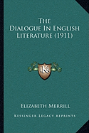 The Dialogue In English Literature (1911)