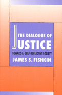 The Dialogue of Justice: Toward a Self-Reflective Society