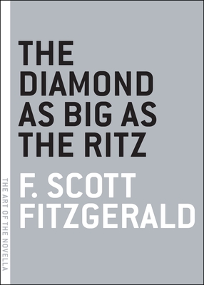 The Diamond as Big as the Ritz - Fitzgerald, F Scott