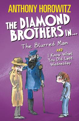 The Diamond Brothers in The Blurred Man & I Know What You Did Last Wednesday - Horowitz, Anthony