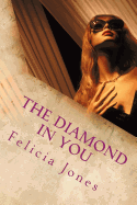The Diamond in You: 4 Steps to Your Breakthrough Transformation