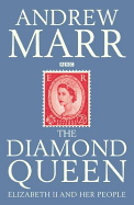 The Diamond Queen: Elizabeth II and Her People
