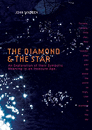 The Diamond & the Star: An Exploration of Their Symbolic Meaning in an Insecure Age