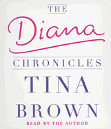 The Diana Chronicles - Brown, Tina (Read by)