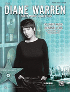 The Diane Warren Sheet Music Collection: 30 Sheet Music Bestsellers by the Grammy(r) Award-Winning Songwriter (Piano/Vocal/Guitar)