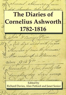 The Diaries of Cornelius Ashworth 1782-1816