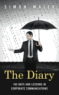 The Diary: 100 Days and Lessons in Corporate Communications
