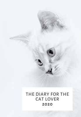 The Diary for the Cat Lover: Diary 2020 - Monrose, Saint