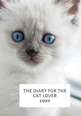 The Diary for the Cat Lover: Diary 2020 - Monrose, Saint