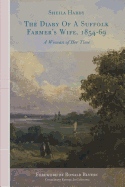 The Diary of a Suffolk Farmer's Wife, 1854-69: A Woman of Her Time