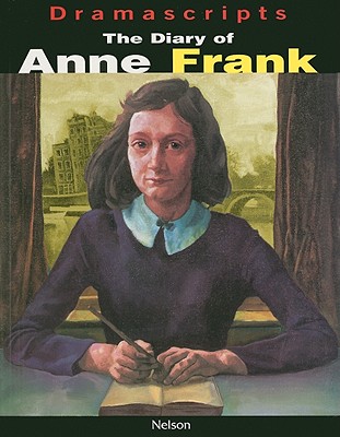 The Diary of Anne Frank - Goodrich, Frances, and Hackett, Albert, and O'Connor, John, Mr. (Notes by)