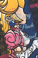 The Diary of Peach Toadstool