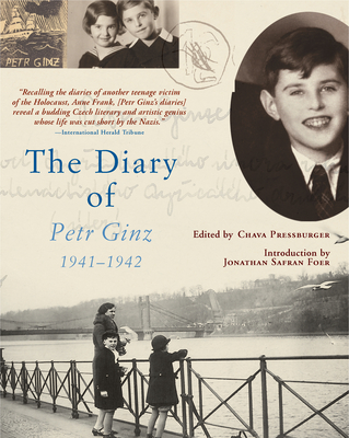 The Diary of Petr Ginz: 1941-1942 - Ginz, Petr, and Pressburger, Chava (Editor), and Lappin, Elena (Translated by)