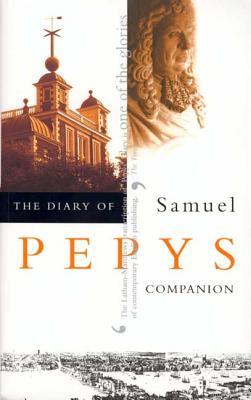 The Diary of Samuel Pepys, Vol. 10: Companion - Pepys, Samuel, and Latham, Robert (Editor), and Mathews, William G (Editor)