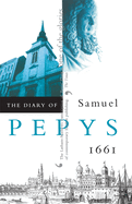 The Diary of Samuel Pepys, Vol. 2: 1661