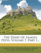 The Diary of Samuel Pepys, Volume 7, Part 1