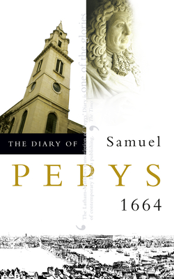 The Diary of Samuel Pepys: Volume V - 1664 - Pepys, Samuel, and Latham, R. C. (Editor), and Matthews, W. (Editor)