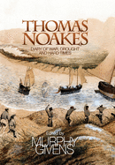 The Diary of Thomas Noakes: Struggles During Years of War, Drought and Hard Times