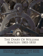 The Diary of William Bentley: 1803-1810