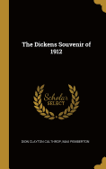 The Dickens Souvenir of 1912