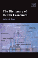 The Dictionary of Health Economics