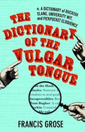 The Dictionary of the Vulgar Tongue