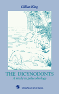 The dicynodonts a study in palaeobiology