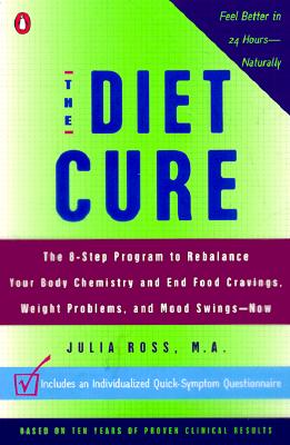 The Diet Cure - Ross, Julia, M.A.