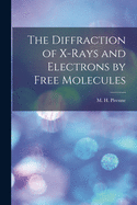 The diffraction of X-rays and electrons by free molecules