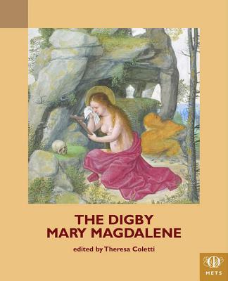 The Digby Mary Magdalene Play - Coletti, Theresa (Editor)